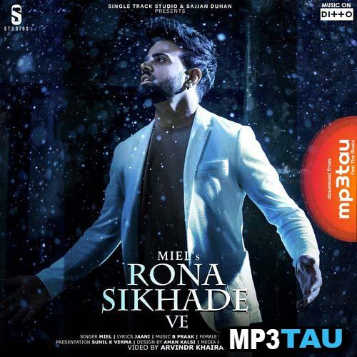 Rona-Sikhade-Ve Miel mp3 song lyrics